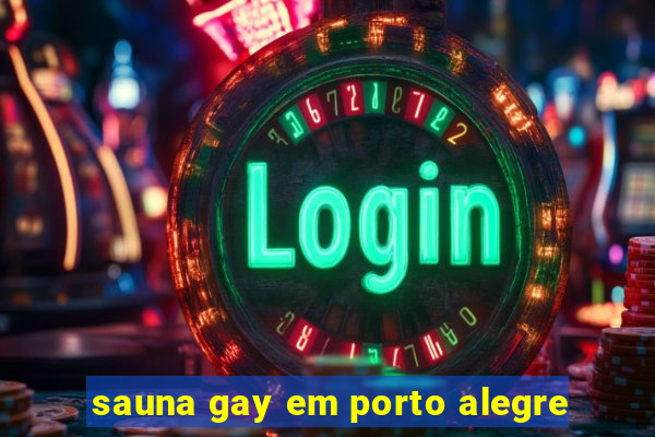 sauna gay em porto alegre
